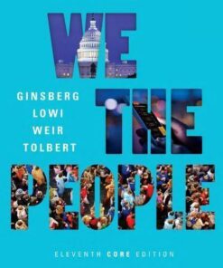 We The People An Introduction To American Politics Core 11Th Edition