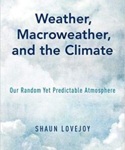 Weather Macroweather And The Climate Our Random Yet Predictable Atmosphere