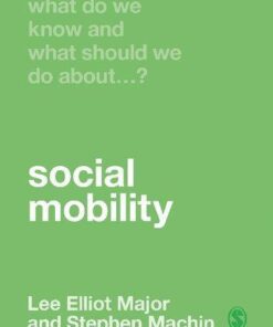 What Do We Know And What Should We Do About Social Mobility