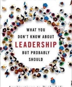 What You Dont Know About Leadership But Probably Should Applications To Daily Life