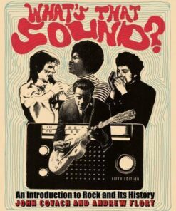 Whats That Sound An Introduction To Rock And Its History 5Th Edition