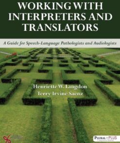 Working With Interpreters And Translators A Guide For Speech Language Pathologists And Audiologists