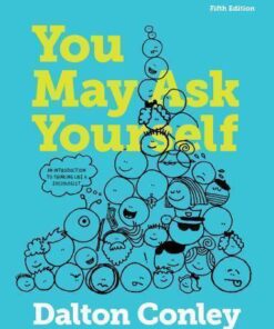 You May Ask Yourself An Introduction To Thinking Like A Sociologist 5th Edition